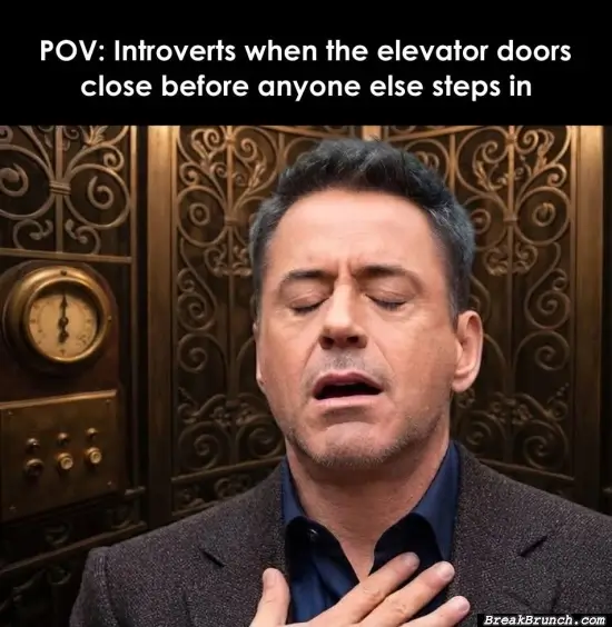 I want to be alone in the elvator