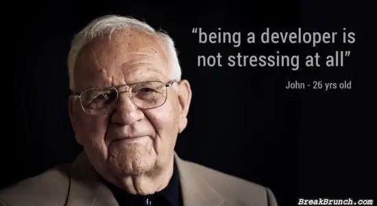 Being a developer is not stress at all