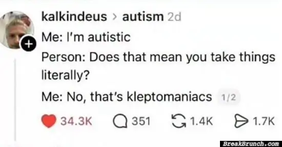 When you are autistic